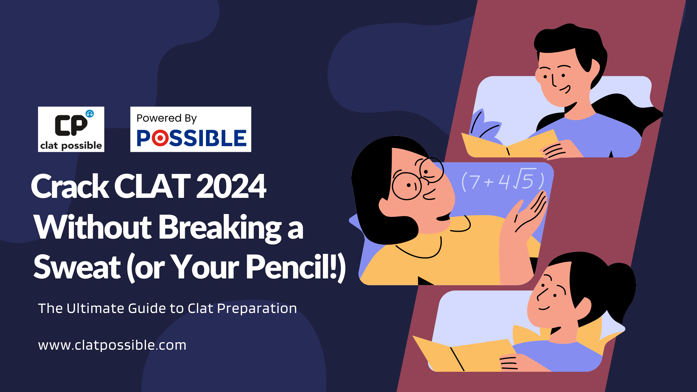 Crack CLAT 2024 Without Breaking a Sweat (or Your Pencil!): The Ultimate Guide to Clat Preparation