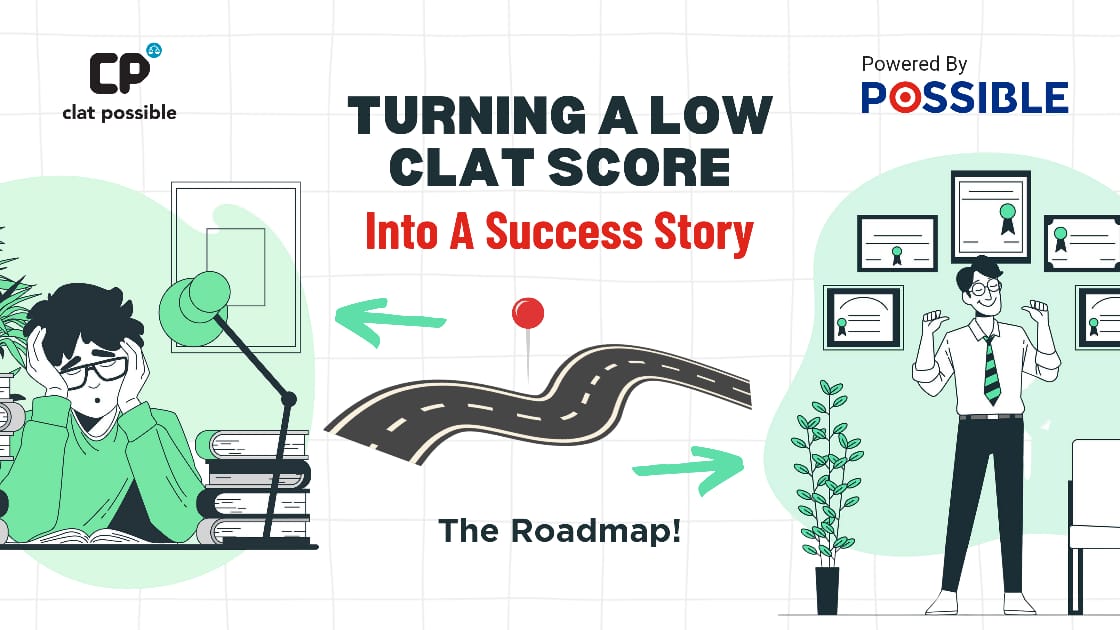 Turning A Low Clat Score Into A Success Story: The Roadmap!