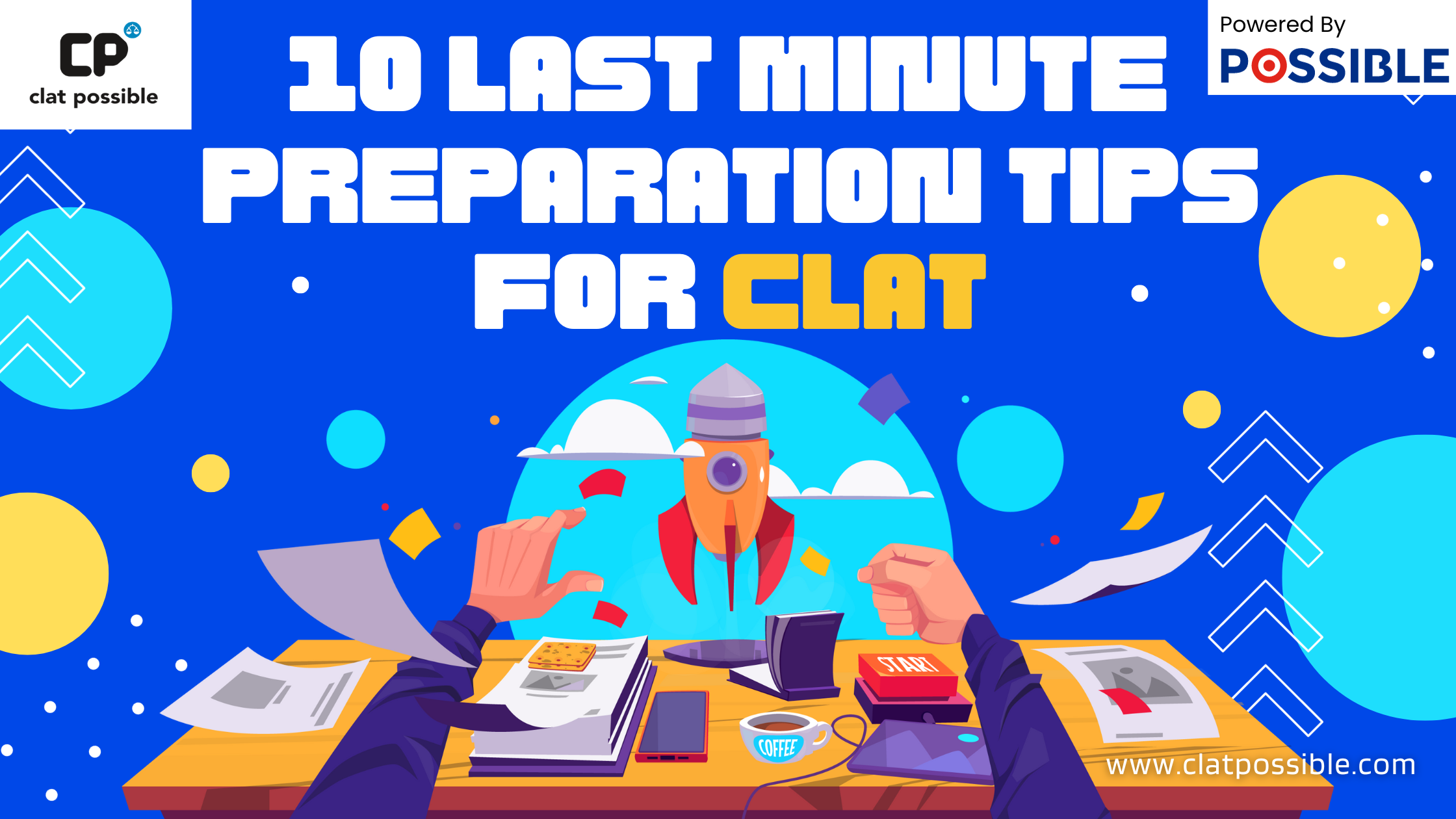 10 Last Minute Preparation Tips for CLAT (Common Law Admission Test)