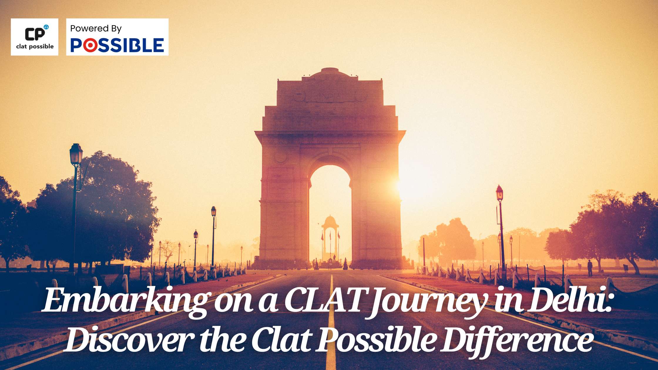 Embarking on a CLAT Journey in Delhi: Discover the Clat Possible Difference