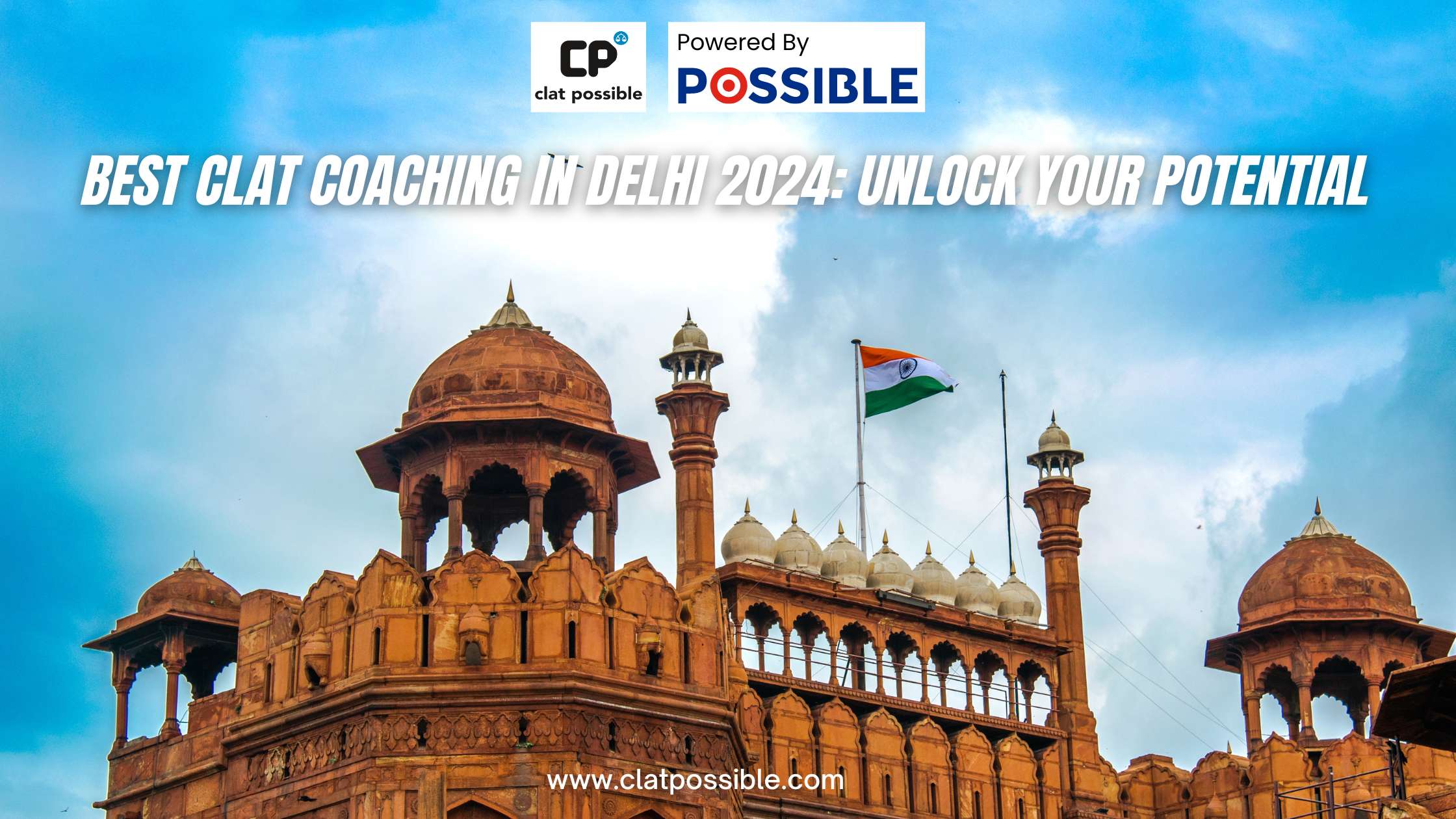 Best CLAT Coaching in Delhi 2024: Unlock Your Potential