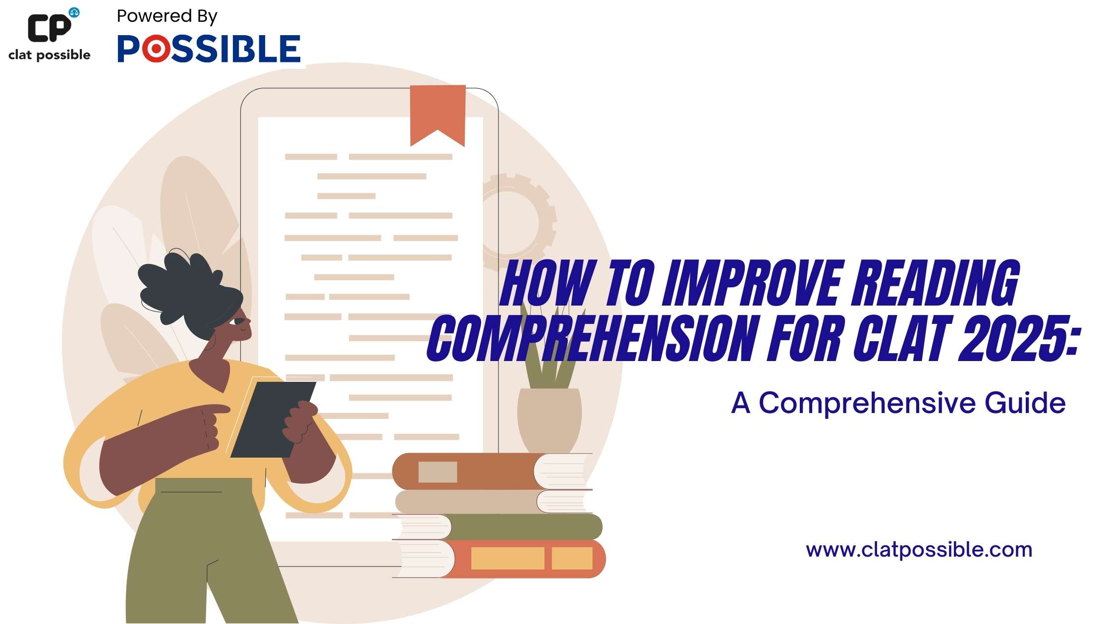 How to Improve Reading Comprehension for CLAT 2025: A Comprehensive Guide