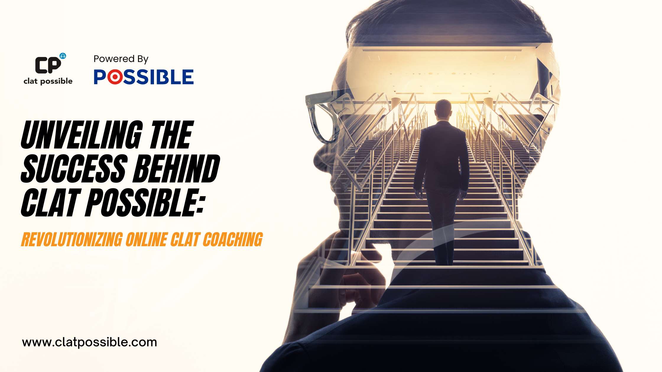 Unveiling the Success Behind CLAT Possible: Revolutionizing Online CLAT Coaching