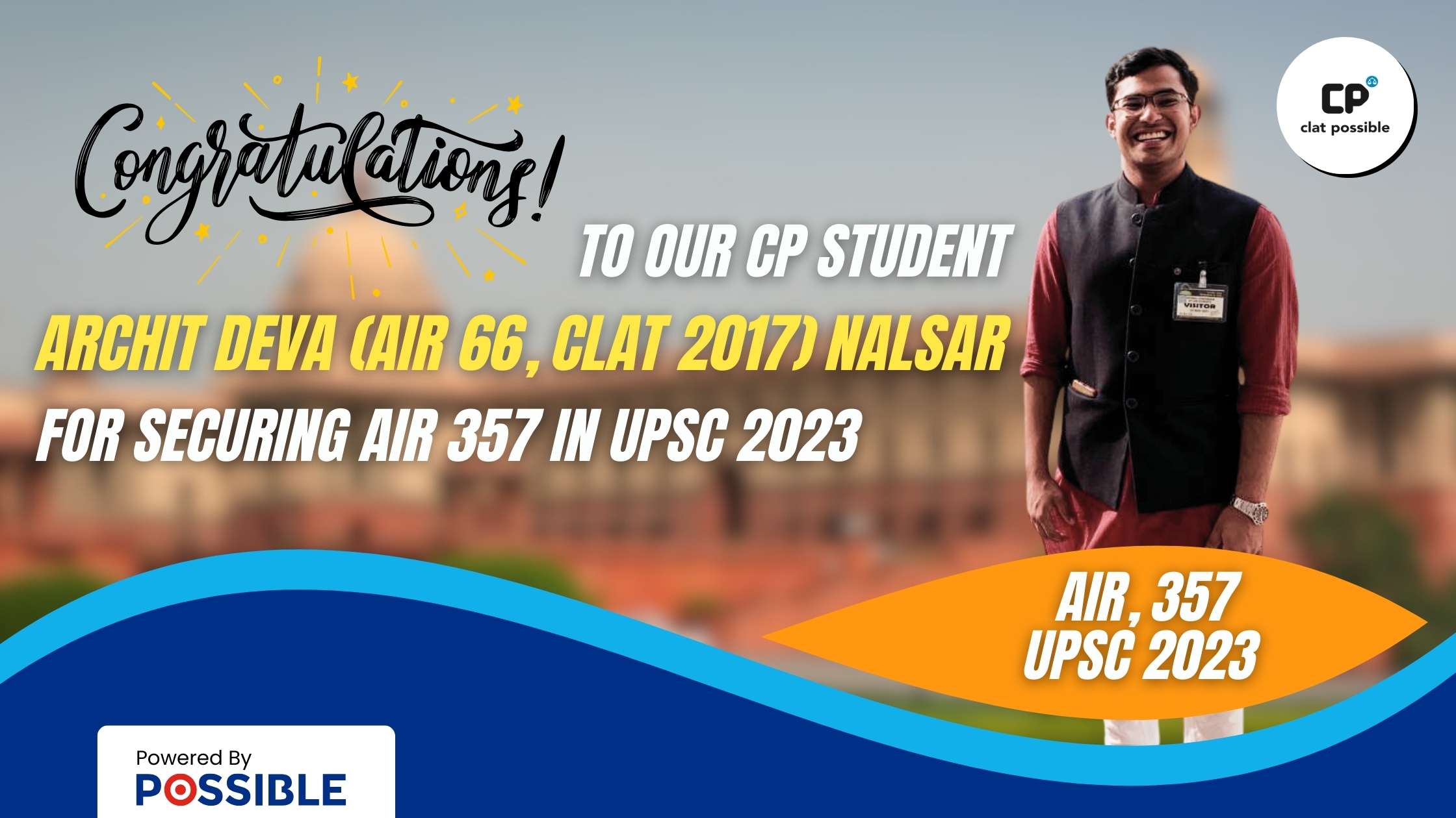 CLAT Possible Alumnus Archit Deva Triumphs in UPSC 2023 with Stellar AIR 357