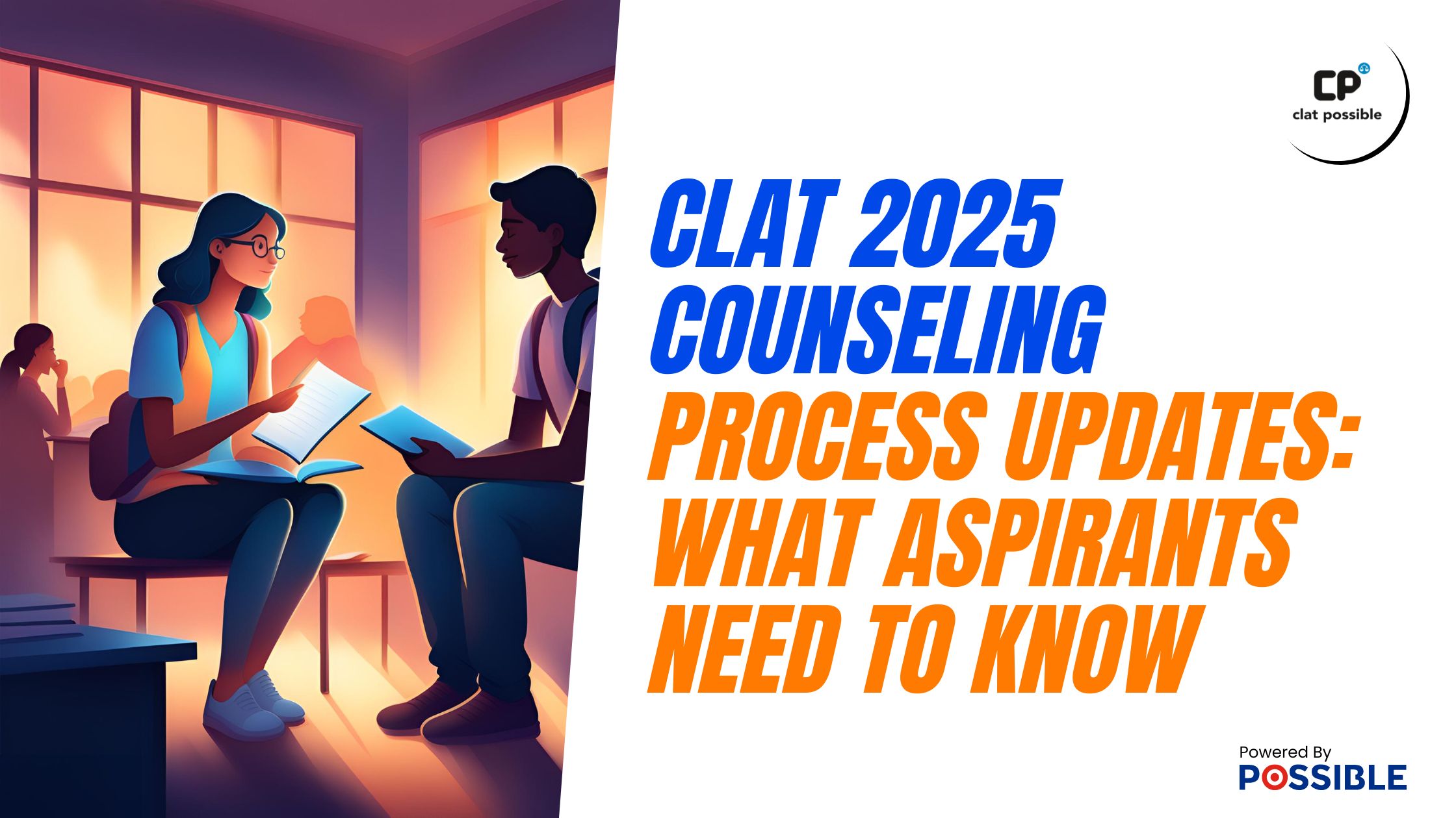 CLAT 2025 Counseling Process Updates: What Aspirants Need to Know